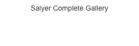 Salyer Complete Gallery