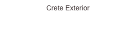 Crete Exterior